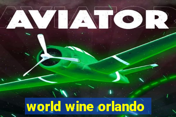 world wine orlando